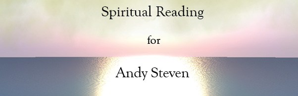 Spiritual Reading for Andy Steven