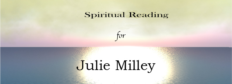 Spiritual Reading for Julie Milley Heading